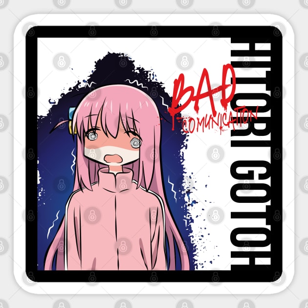 BOCCHI THE ROCK!: BAD COMUNICATION Sticker by FunGangStore